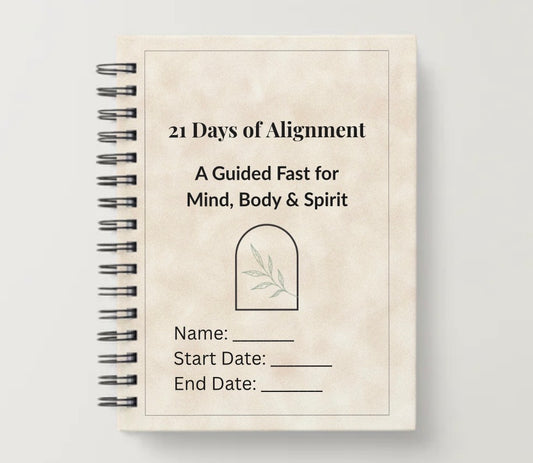 21 Days of Alignment: A guided fast for mind, body & spirit