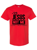 Try Jesus Not Me tee