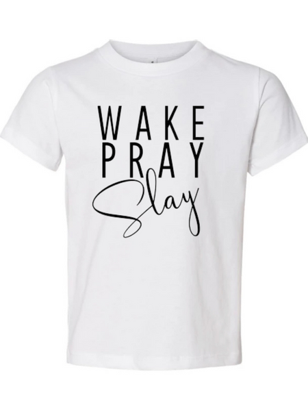 Wake Pray Slay tee