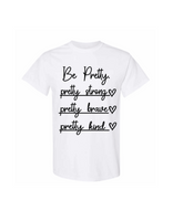 Be Pretty tee