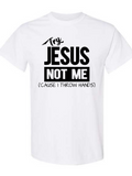 Try Jesus Not Me tee