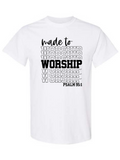 Made to Worship tee